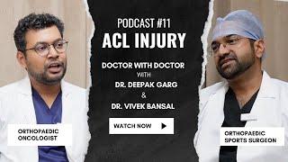 Understand ACL Injury with Dr. Vivek Bansal | Treatment, Recovery & Prevention | Doctor with Doctor