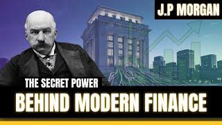 The Strategies That Built a Banking Empire: J.P. Morgan's Legacy