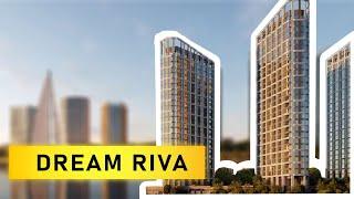 Обзор ЖК Dream Riva