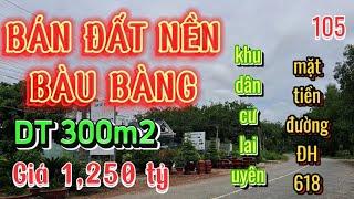 Bán đất nền KCN Bàu Bàng - thị trấn lai uyên - DH618- DT 300m2, giá 1,250 tỷ [bđs Bình Dương]