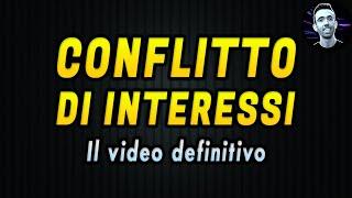 CONFLITTO DI INTERESSI : Il video definitivo