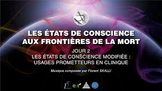 LES ÉTATS DE CONSCIENCE MODIFIÉE : USAGES PROMETTEURS EN CLINIQUE