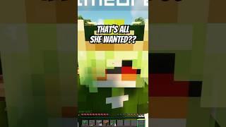 Is that all she wanted?? #minecraft