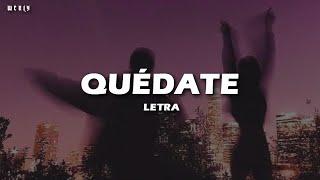 DANTE - QUÉDATE || LETRA