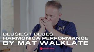 Bluesiest Blues Harmonica Performance by Mat Walklate with MusicGurus