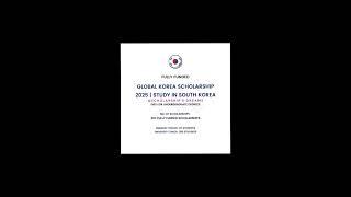 Global Korea Scholarship 2025 | Fully Funded | Study in Korea #scholarship  #GKS2025 #studyinkorea