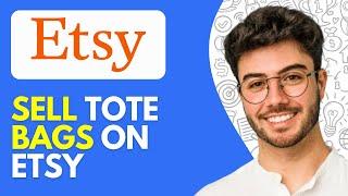 How to Sell Tote Bags on Etsy (2025) Make Money Selling Tote Bags on Etsy for Beginners