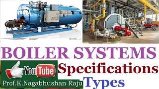 Boiler Systems | Specifications | Types | Classification | Oil Fired | Coal Fired