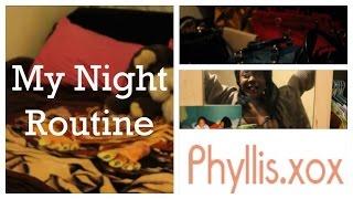 My Night Routine! |Phyllis.xox