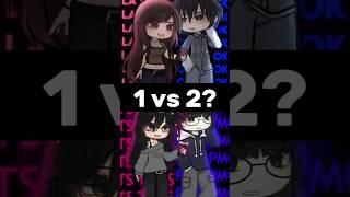 1 or 2? #gacha #gachameme #gachalife #gachalifememe #gachatrend #gachatiktok #short #fyp #foryou