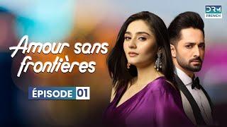 Amour sans frontières - Épisode 01 - Serie Indienne en Francais