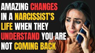 Amazing changes in a narcissist's Life when they understand you are not coming back |NPD| narcissist