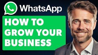 How To Grow Your Business With WhatsApp Communities (Full 2024 Guide)