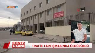 Trafik tartışmasında öldürüldü