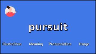 PURSUIT - Meaning and Pronunciation