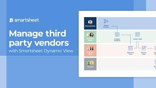 Manage third party vendors with Smartsheet Dynamic View