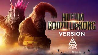 HUKUM - GODZILLA X KONG EMPIRE Version