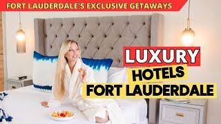 Fort Lauderdale's Exclusive Getaways - Top 12 Luxury  Hotels in Fort Lauderdale, Florida