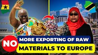 The 10 African Countries That BANNED Export Of Raw Materials to Europe.