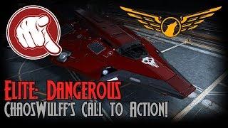 Elite: Dangerous - ChaosWulff's Call to Action!