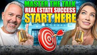 Master the Talk: Real Estate Success Starts Here