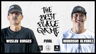 THE BEST PLACE GAME - FINAL - WESLEY BORGES x ANDERSON ALVAREZ