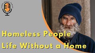 ️Learn English Podcast for Beginners: Homeless People – Listen, Understand, and Practice.