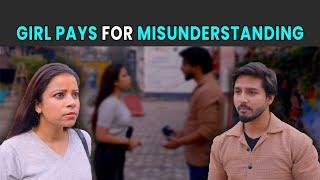 Girl Pays for Misunderstanding | Rohit R Gaba