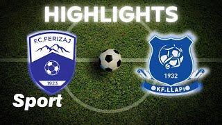 Highlights: Ferizaj - Llapi