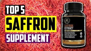 Best Saffron Supplement: Top 5 Best Saffron Supplement for Depression & Weight Loss