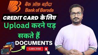 BoB Credit Card Department May Ask You to Upload Additional Documents For Verification Pupouses