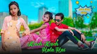 Kuch Kuch Hota Hai | Love Story Video |Old Song New Version Hindi | Hindi Cover Song  Hindi Song