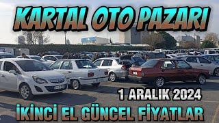 KARTAL OTO PAZARI | İKİNCİ EL FİYATLARI | 1 ARALIK 2024