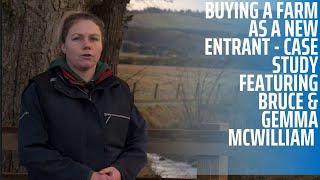 Buying a Farm as a New Entrant - Case Study Featuring Bruce & Gemma McWilliam