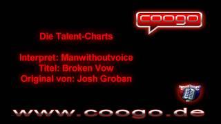 Manwithoutvoice - Broken Vow (Josh Groban)