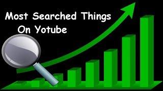 top keyword searches on youtube |10 most searched things on Google & Youtube