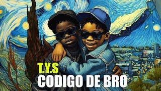 T.Y.S - Codigo De Bro