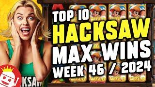  TOP 10 HACKSAW GAMING MAX WINS OF WEEK #46 - 2024