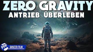 ZERO GRAVITY - ANTRIEB ÜBERLEBEN | Ganzer SCIENCE-FICTION-FILM auf Deutsch in Voller Länge