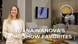 Top Home Show Finds by Florida Interior Designer Tatiana Ivanova 