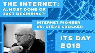 ITS Day 2018 Dr. Steve Crocker