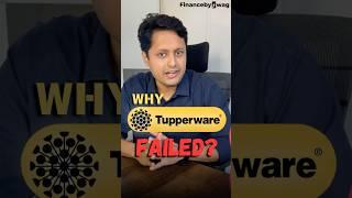 Why Tupperware Failed? / What went Wrong? / FinancebySwag #shorts #tupperware