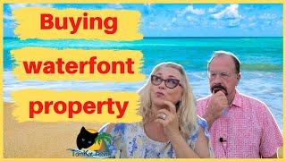 How to buy waterfront property / 7 steps to buying a waterfront home