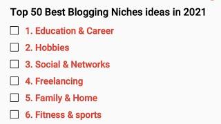 Top 50 Best Blogging niches ideas in 2021