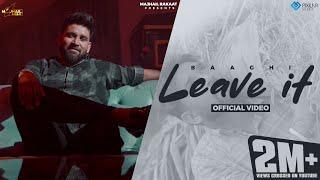 Leave It (Official Video) | Baaghi | Jassi X | Majhail Rakaat | New Punjabi Song 2023