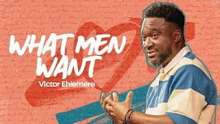 What Men Want | The Well Church | @PastorVictorTV