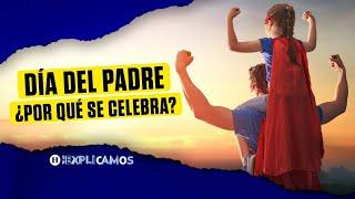 #TeLoExplicamos | Día del Padre: cuándo es y por qué se celebra en esta fecha.