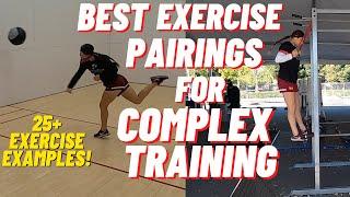 Best Exercise Pairings For Complex Training || Complex vs Contrast Training Exercises