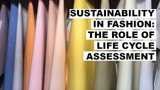 Crunching the Numbers: The Potential of Life Cycle Assessment (LCA) in Fashion Sustainability