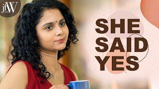 She said Yes | Short Film | Ft. Namitha Krishnamurthy, Ajith Koshy | JFW